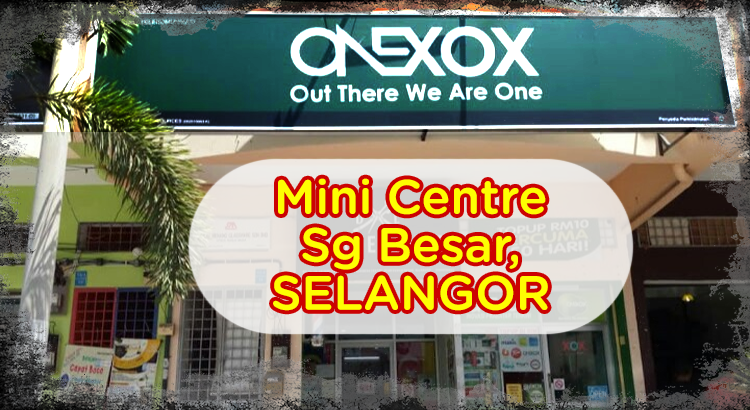 ONEXOX Mini Centre Sg Besar Selangor